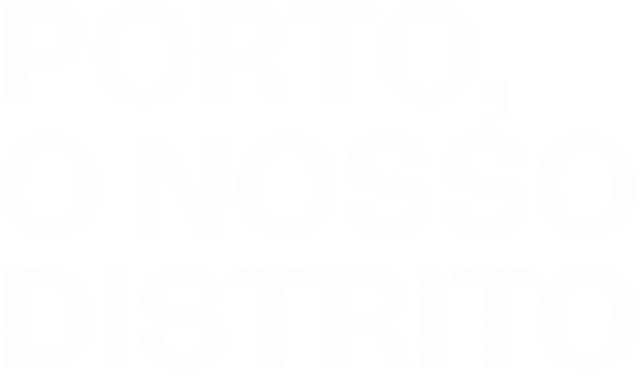 Porto, o nosso distrito